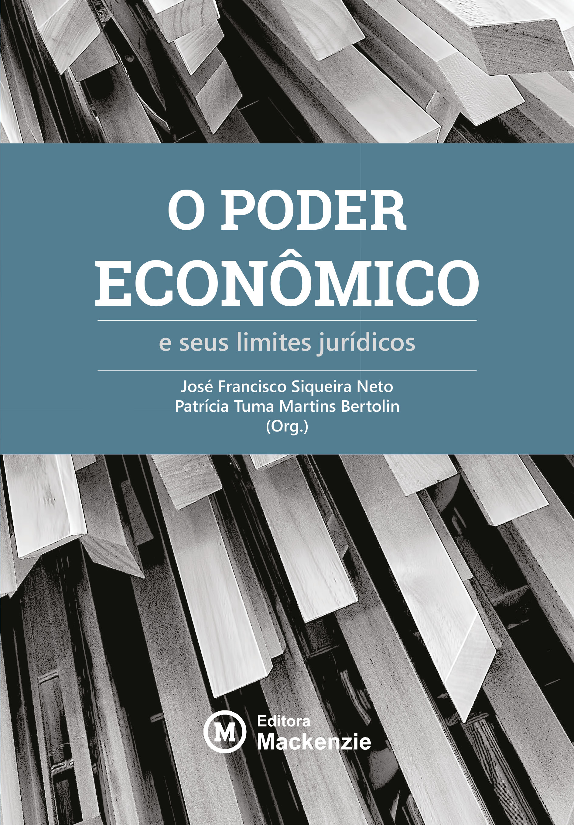 PODER ECONÔMICO E SEUS LIMITES JURÍDICOS, O