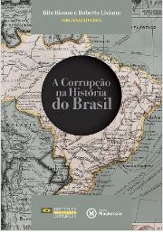 CORRUPÇÃO NA HISTÓRIA DO BRASIL, A